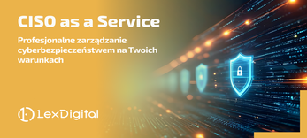 CISO as a Service – chroń swój biznes bez kosztów etatu!
